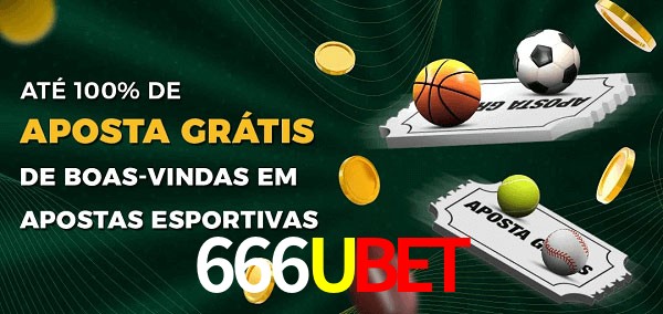 666Ubet Ate 100% de Aposta Gratis
